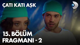 Çatı Katı Aşk 15. Bölüm Fragmanı - 2