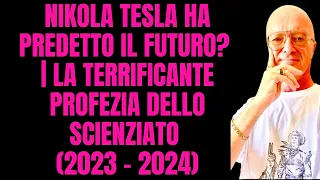 Nikola Tesla ha PREDETTO il Futuro? | La Terrificante Profezia dello Scienziato (2023 - 2024)