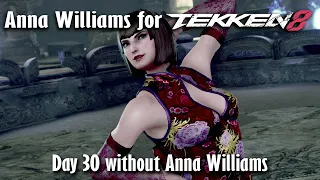 Day 30 without Anna Williams in Tekken 8