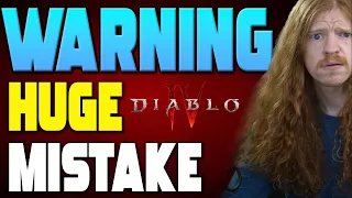 Diablo 4 - DONT DO IT! BIGGEST Mistake POSSIBLE Wastes 100 Hours