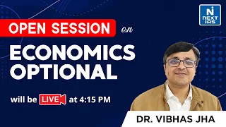 Open Session on Economy Optional by Vibhas Jha | UPSC Optional | NEXT IAS