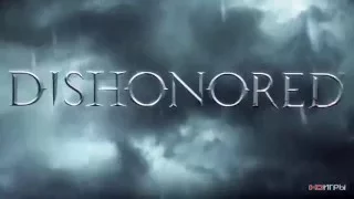 Dishonored  Русский трейлер  HD