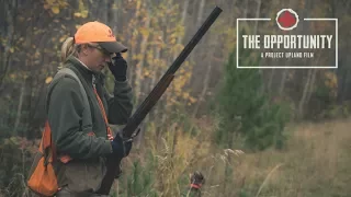 The Opportunity - A Story of a Woman Bird Hunter - A Project Upland Original Film