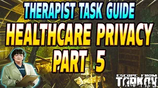 Health Care Privacy Part 5 - Therapist Task Guide - Escape From Tarkov