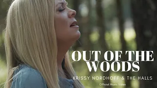 Out of the Woods - Krissy Nordhoff & The Halls - Official Music Video