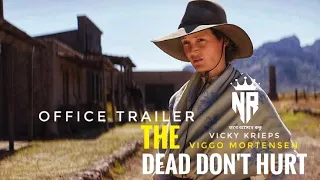 THE-DEAD DON'T HURT OFFICE TRAILER-2024