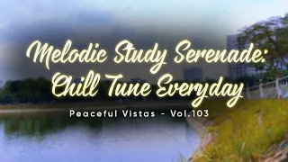 Sea Space | Melodic Study Serenade: Chill Tune Everyday | Vol.103