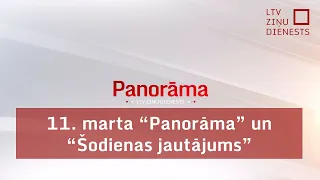 11. marta "Panorāma" un "Šodienas jautājums"