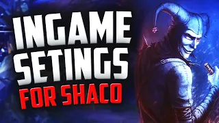 Shaco Guide - My Ingame Settings for Shaco