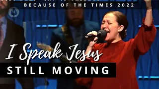 BOTT 2022 | I SPEAK JESUS // STILL MOVING (Medley) | POA Worship