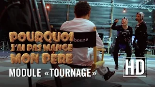 Pourquoi j'ai pas mangé mon père - Module "Tournage" HD