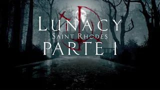 Lunacy Saint Rhodes - Parte 1 - Gameplay - Español - Terror