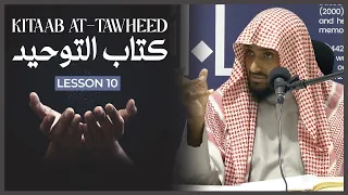 Kitaab at-Tawheed || كتاب التوحيد || Lesson 10 || Shaykh Saeed Hassan