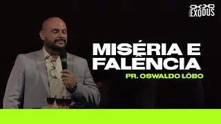 Espírito de Miséria e Falência - Pr. Lôbo