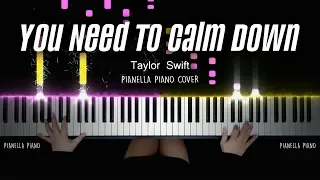 Taylor Swift - You Need To Calm Down | Piano Cover by Pianella Piano