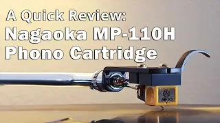 A Quick Review: Nagaoka MP-110H Phono Cartridge