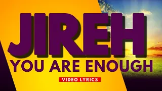 Jireh You are Enough 3 Hour Nonstop- Official Video Lyrics