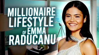 Millionaire Lifestyle of Emma Raducanu!