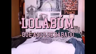 Lolabúm - Qué asco de sábado (Video oficial) | El Cielo