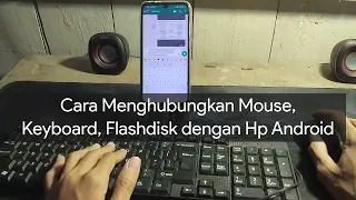Cara Menghubungkan Mouse, Keyboard dan Flashdisk ke Hp Android Secara Bersamaan