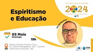 Caravana da Fraternidade 2024 : Espiritismo e Educação - Erick Menezes