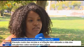 Elevado custo das rendas e a inflação têm afetado a vida dos estudantes cabo-verdianos em Lisboa