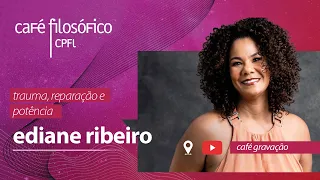 Trauma, reparação e potência, com Ediane Ribeiro, psicóloga #aovivo