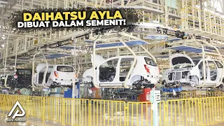 Modalnya Hanya 5 Juta!! Intip Rahasia Dapur Pembuatan Daihatsu Ayla Dari Awal Hingga Akhir