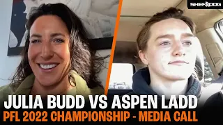 Julia Budd and Aspen Ladd | 2022 PFL World Championship - Media Call Interview