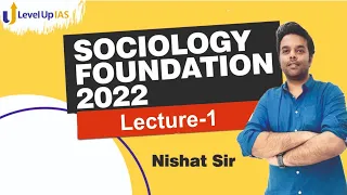 SOCIOLOGY FOUNDATION COURSE 2022 | UPSC IAS| SOCIOLOGY | NISHAT SIR | LECTURE 1
