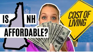 Cost of Living in New Hampshire - Is it Affordable or Not? How Does NH Compare to Other States?