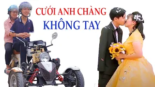 Cô giáo xinh đẹp quyết định cưới anh chàng không tay II Tình yêu không giới hạn II ĐỘC LẠ BÌNH DƯƠNG