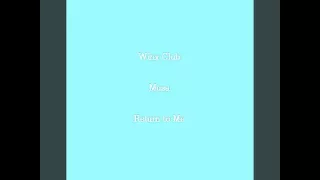 Winx Club - Musa - Return to Me, with lyrics