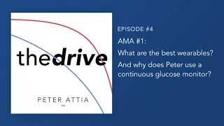 What are the best wearables? And why does Peter use a continuous glucose monitor? (AMA #1)