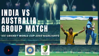 India vs Australia | 2003 Cricket World Cup | Group Match
