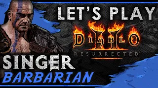 [Normal] LET'S PLAY DIABLO 2 - BARBARIAN SINGER GUIDED PLAYTHROUGH