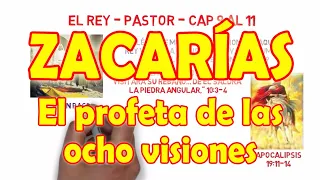 PANORAMA BÍBLICO 045 - ZACARÍAS - Las ocho visiones