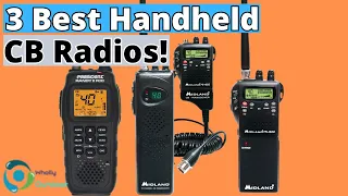 THE BEST HANDHELD CB RADIOS FOR 2024! (TOP 3)