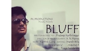 Bluff - Tamil Thriller Shortfilm