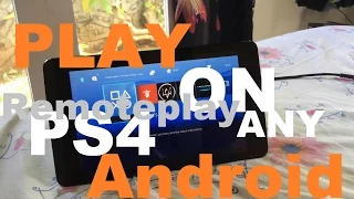 PLAY PS4 on ANY ANDROID device Remoteplay SHIELD TABLET!