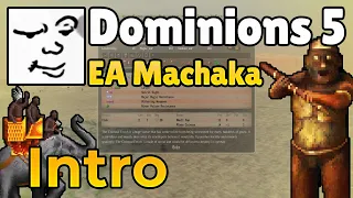 Dominions 5 | EA Machaka, Intro | Mu Plays