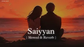 Saiyyan - Lofi [ Slowed + Reverb ] Kailash Kher - As Status World#saiyyan #shortsvideo