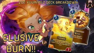 Did You Miss Elusives? Well They're Back! Zoe Yuumi P&Z Burn | Deck Gameplay | Legends of Runeterra