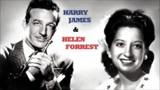 1942 • Harry James & Helen Forrest • I've heard that song before