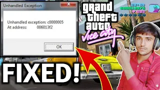 Gta-Vice-City-Unhandled-Expection-c00005-error-fixed| how-to fix c00005 errors in gta vice city.