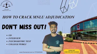 HOW TO CRACK MNLU ADJUDICATION | FACULTY | PREPRATION STRATEGY | INTERNSHIP | PLACEMENT | SHANU SIR