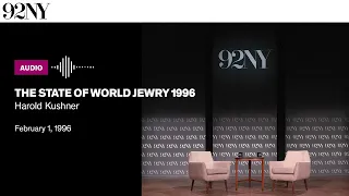 The State of World Jewry 1996, with Harold Kushner (1996)