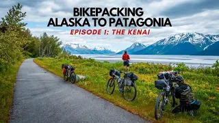 Bikepacking Alaska 1: The Kenai