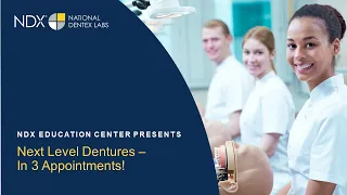 Resident Series: Next Level Dentures – In 3 Appointments