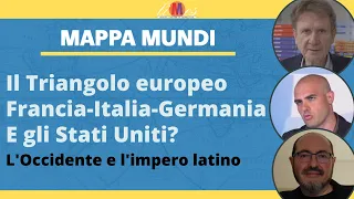 Il Triangolo Francia-Italia-Germania. E gli Stati Uniti? - Mappa Mundi